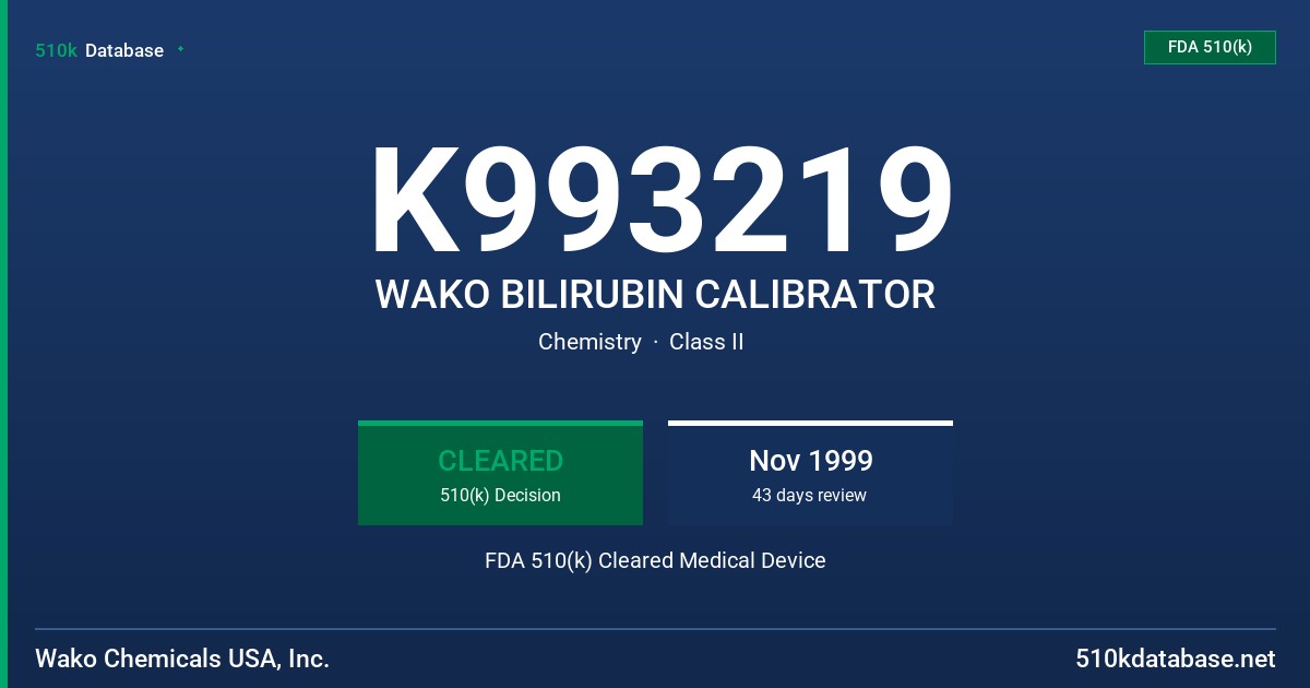 K993219 WAKO BILIRUBIN CALIBRATOR FDA 510(k) Cleared Medical Device