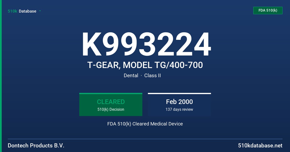 K993224 T-GEAR, MODEL TG/400-700 FDA 510(k) Cleared Medical Device