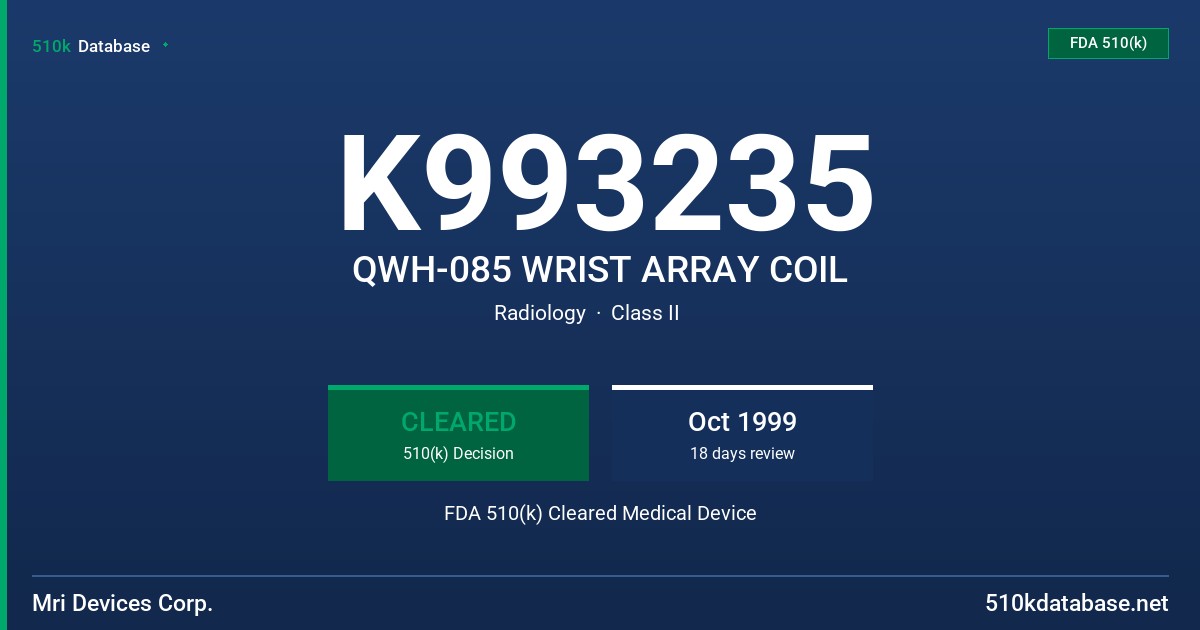 K993235 QWH-085 WRIST ARRAY COIL FDA 510(k) Cleared Medical Device