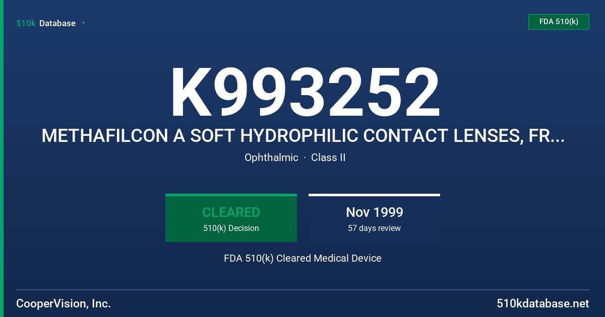 K993252 METHAFILCON A SOFT HYDROPHILIC CONTACT LENSES, FREQUENCY 55, FREQUENCY 55 UV (TO BE MARKETED YR. 2000), FREQUENCY 55 ASP FDA 510(k) Cleared Medical Device