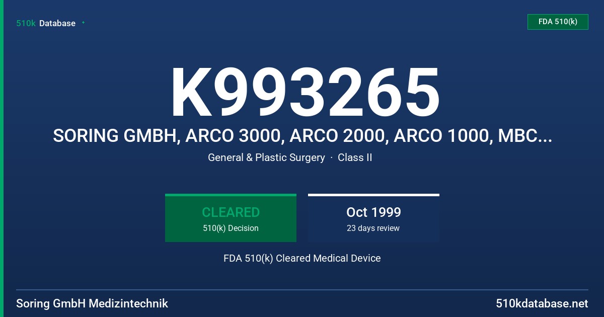 K993265 SORING GMBH, ARCO 3000, ARCO 2000, ARCO 1000, MBC 601, MBC 600 FDA 510(k) Cleared Medical Device