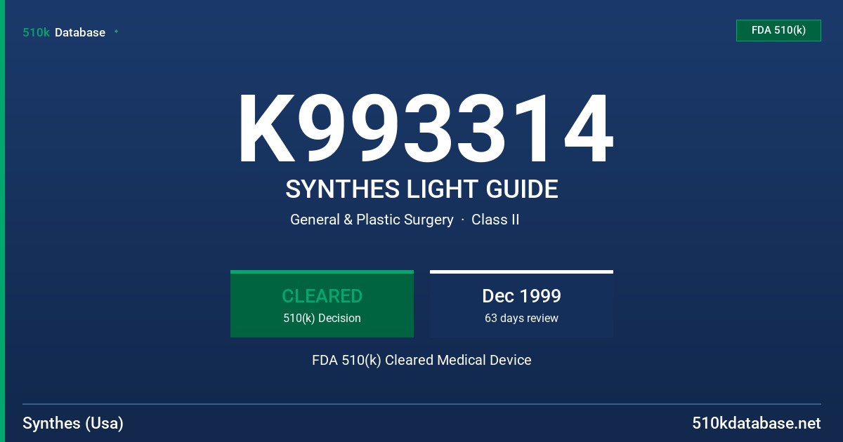 K993314 SYNTHES LIGHT GUIDE FDA 510(k) Cleared Medical Device