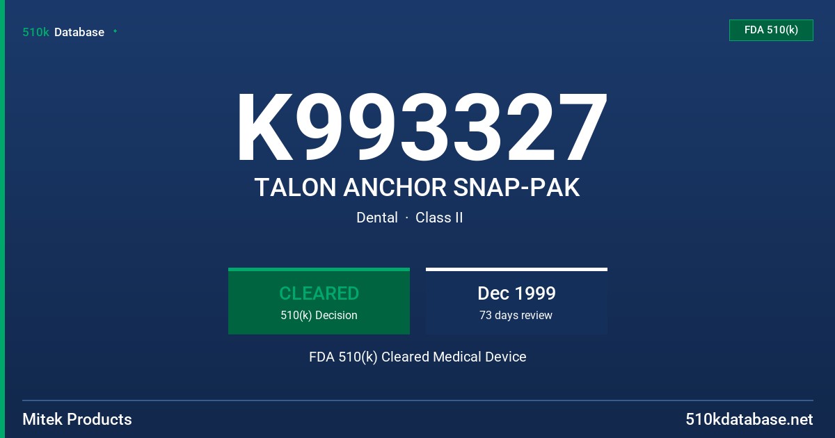 K993327 TALON ANCHOR SNAP-PAK FDA 510(k) Cleared Medical Device