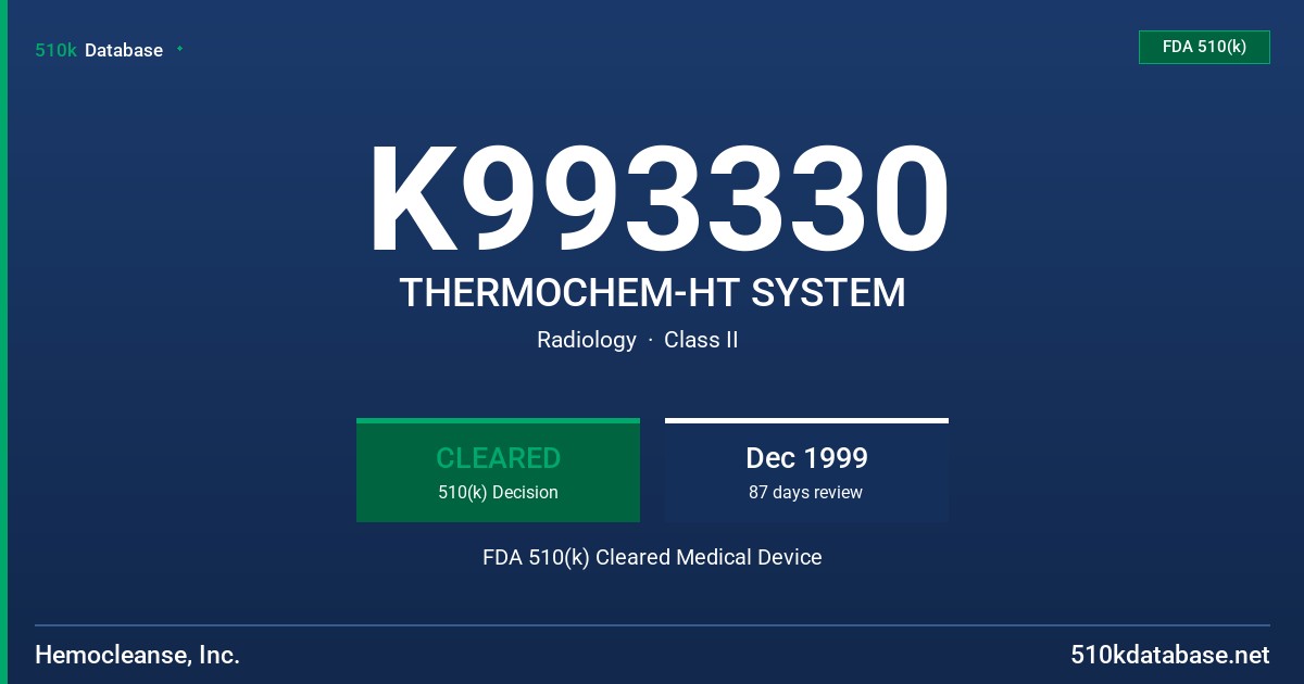 K993330 THERMOCHEM-HT SYSTEM FDA 510(k) Cleared Medical Device