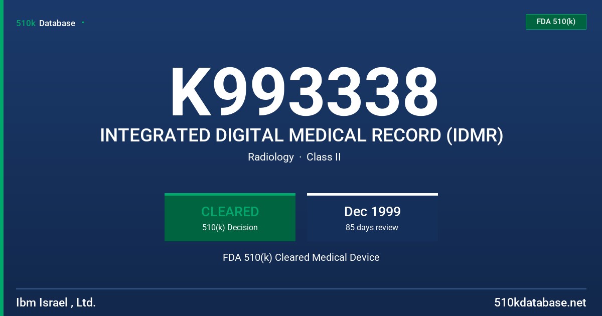 K993338 INTEGRATED DIGITAL MEDICAL RECORD (IDMR) FDA 510(k) Cleared Medical Device