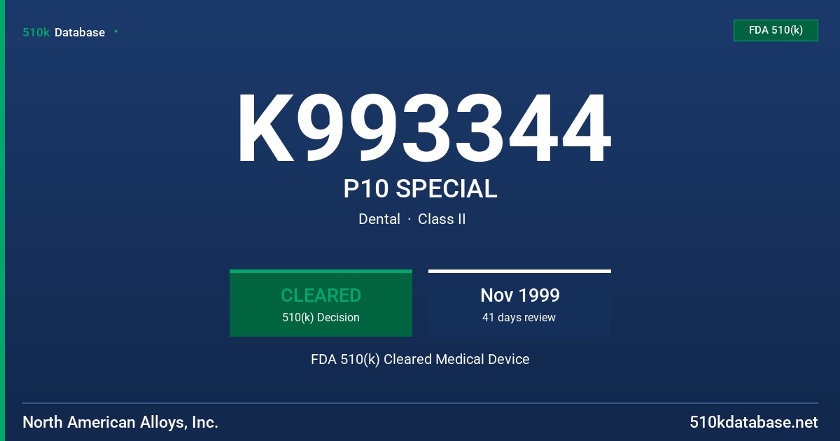 K993344 P10 SPECIAL FDA 510(k) Cleared Medical Device