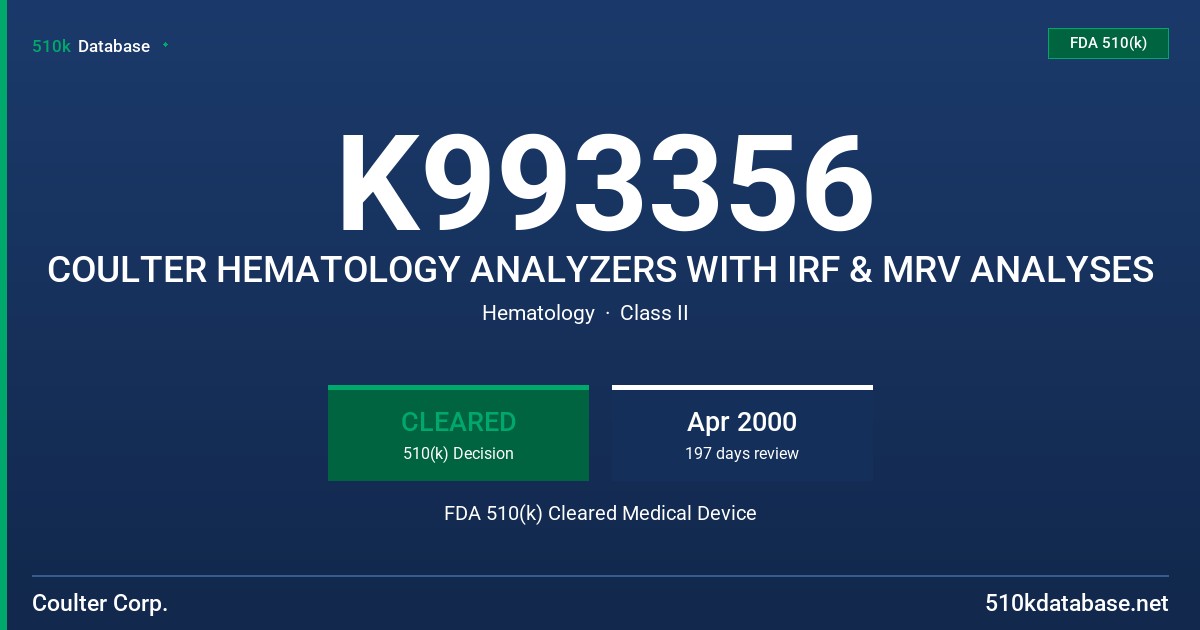 K993356 COULTER HEMATOLOGY ANALYZERS WITH IRF & MRV ANALYSES FDA 510(k) Cleared Medical Device