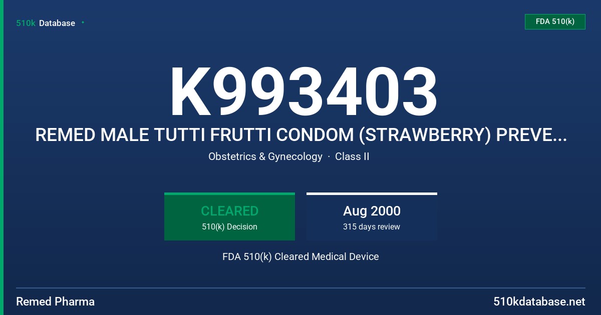 K993403 REMED MALE TUTTI FRUTTI CONDOM (STRAWBERRY) PREVENTOR, LUCKY BOY, SUMMIT FDA 510(k) Cleared Medical Device