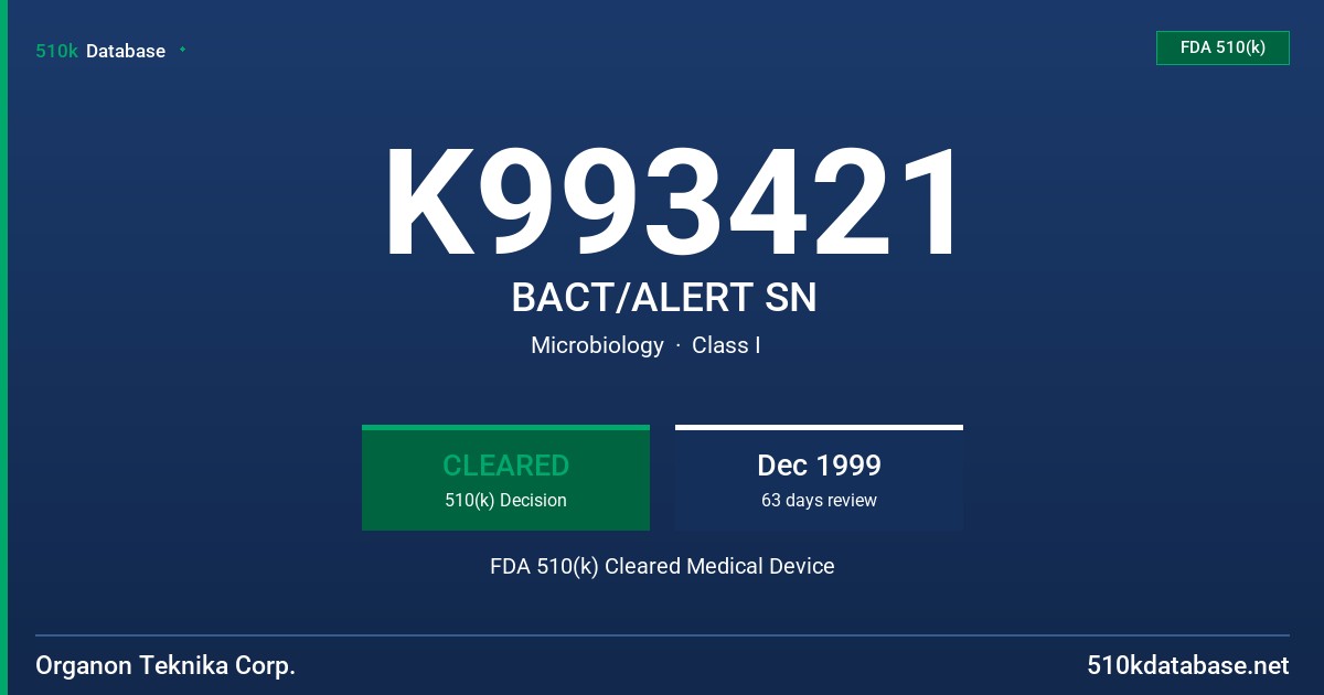 K993421 BACT/ALERT SN FDA 510(k) Cleared Medical Device