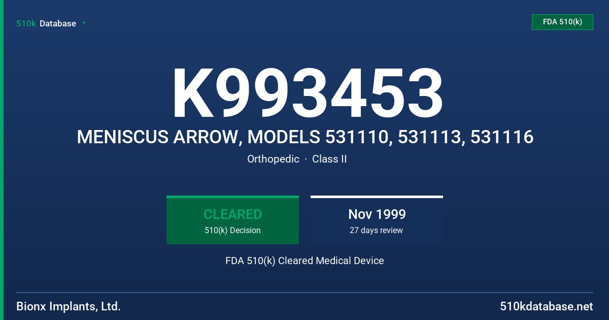 K993453 MENISCUS ARROW, MODELS 531110, 531113, 531116 FDA 510(k) Cleared Medical Device