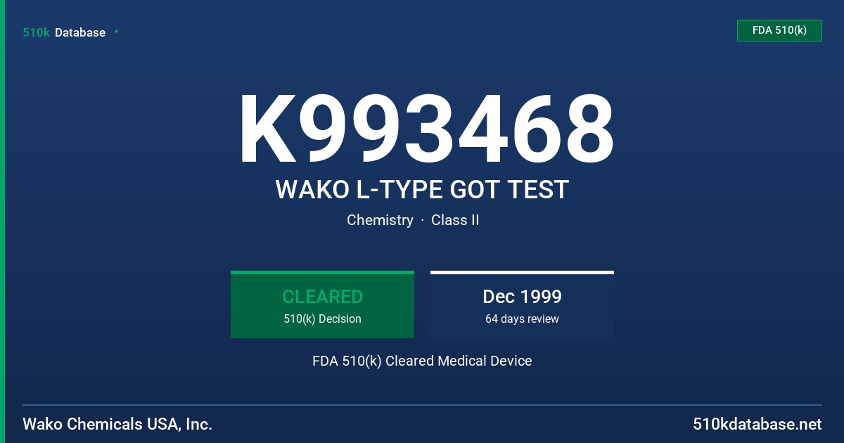 K993468 WAKO L-TYPE GOT TEST FDA 510(k) Cleared Medical Device