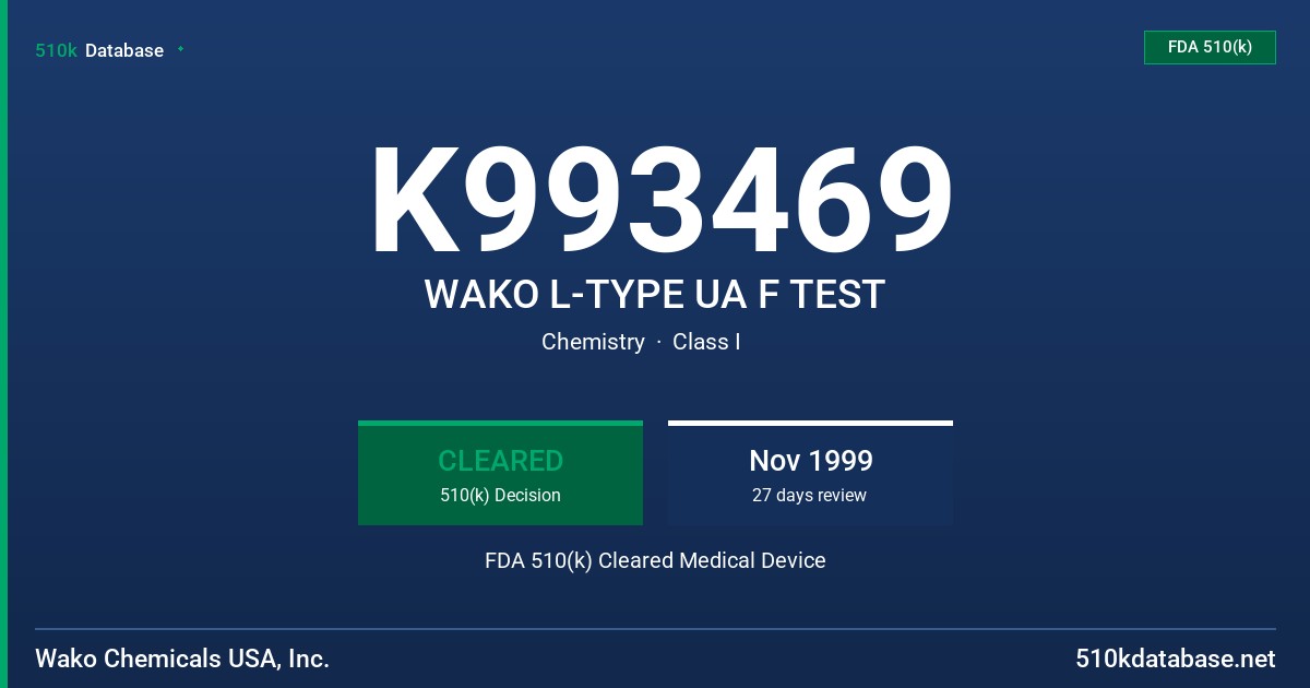 K993469 WAKO L-TYPE UA F TEST FDA 510(k) Cleared Medical Device