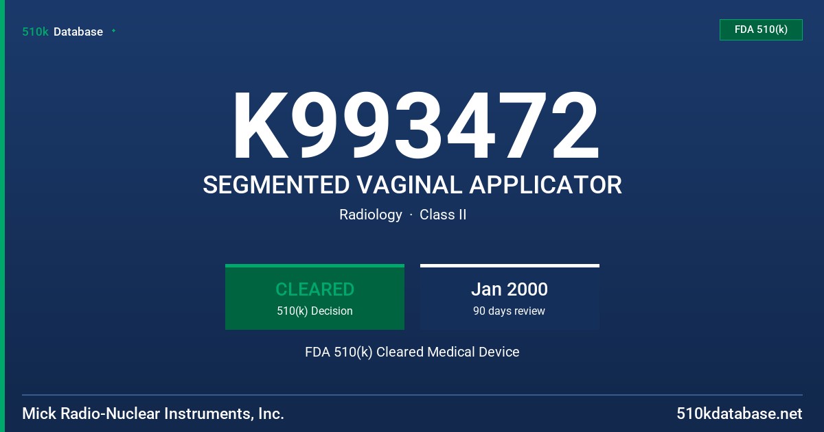 K993472 SEGMENTED VAGINAL APPLICATOR FDA 510(k) Cleared Medical Device