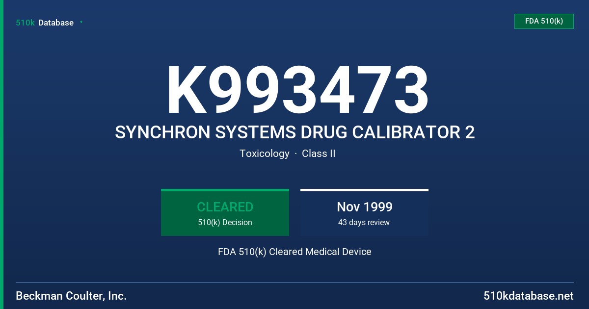 K993473 SYNCHRON SYSTEMS DRUG CALIBRATOR 2 FDA 510(k) Cleared Medical Device