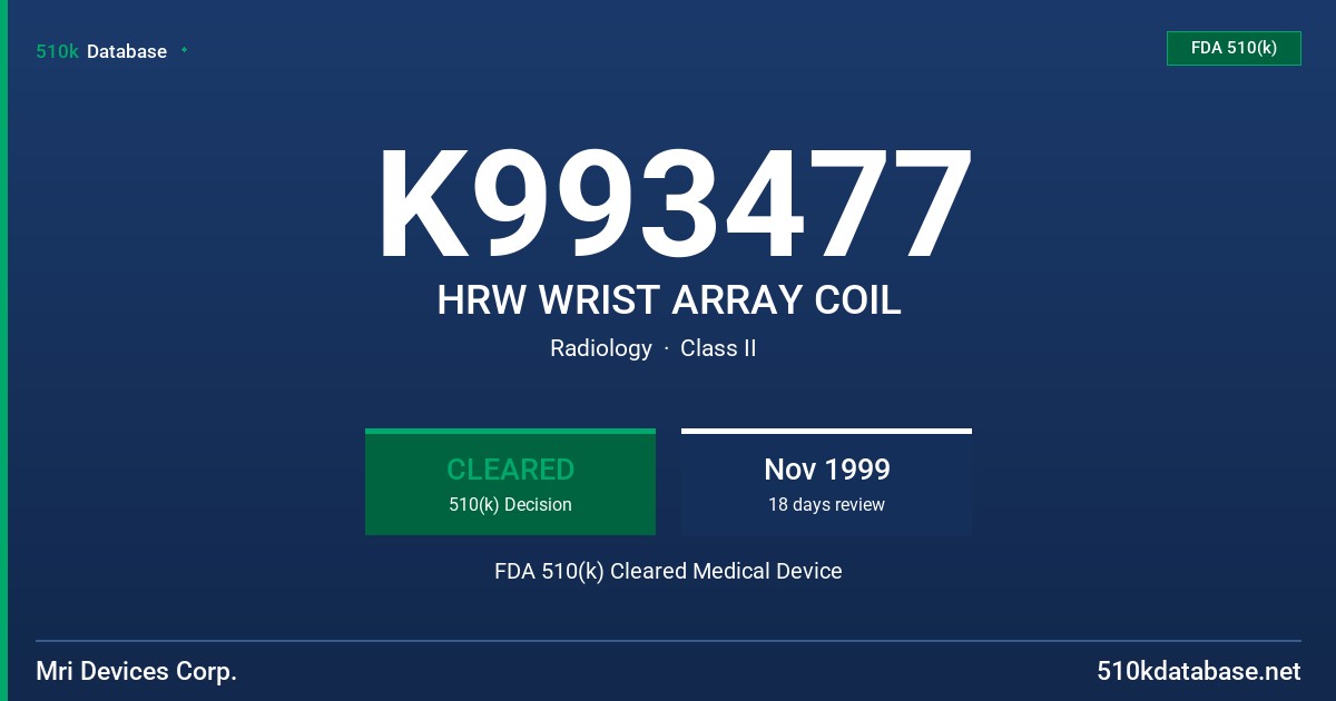 K993477 HRW WRIST ARRAY COIL FDA 510(k) Cleared Medical Device