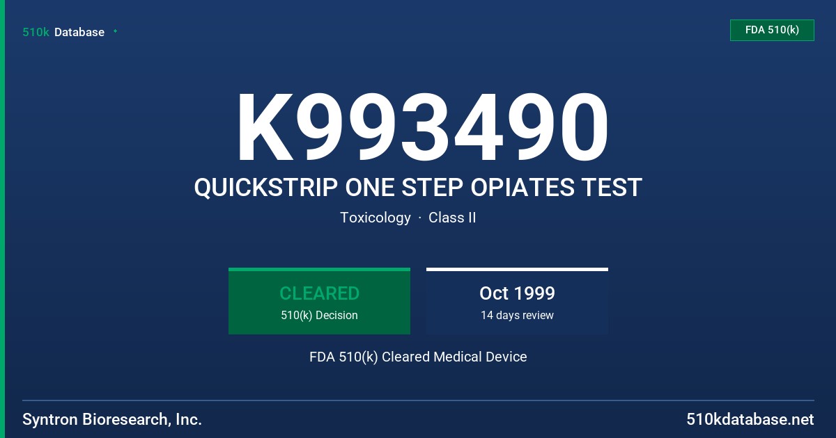 K993490 QUICKSTRIP ONE STEP OPIATES TEST FDA 510(k) Cleared Medical Device