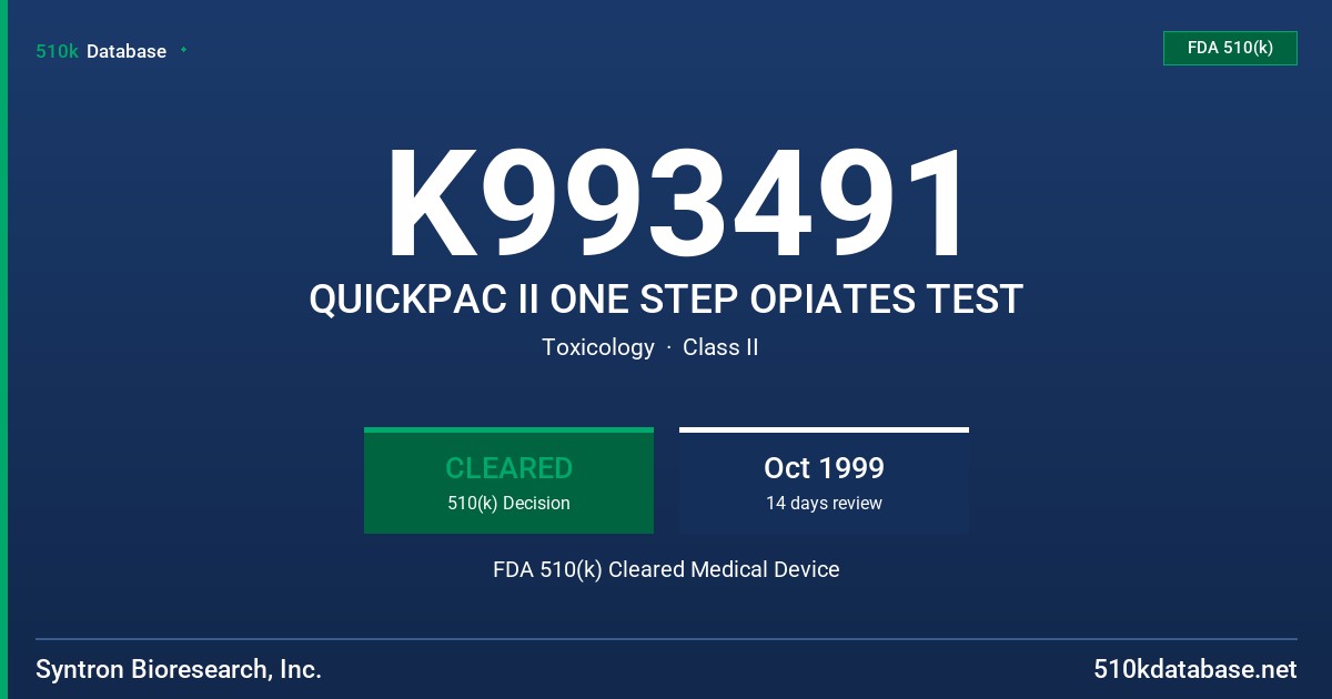 K993491 QUICKPAC II ONE STEP OPIATES TEST FDA 510(k) Cleared Medical Device