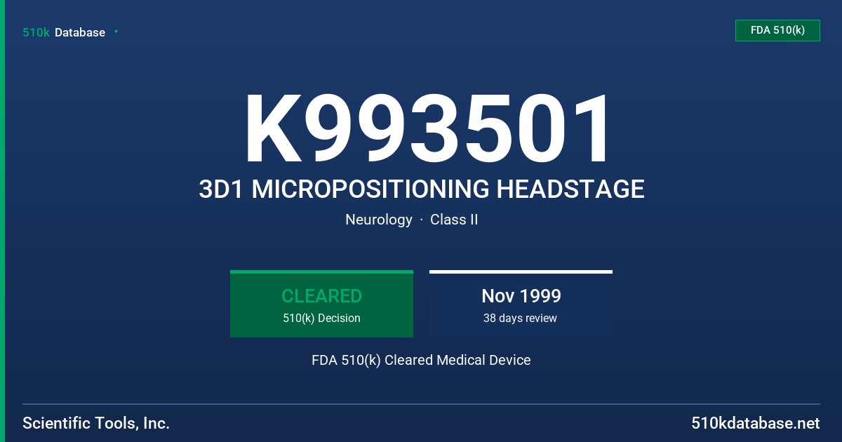 K993501 3D1 MICROPOSITIONING HEADSTAGE FDA 510(k) Cleared Medical Device