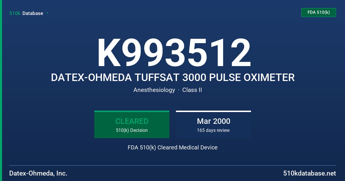 K993512 DATEX-OHMEDA TUFFSAT 3000 PULSE OXIMETER FDA 510(k) Cleared Medical Device