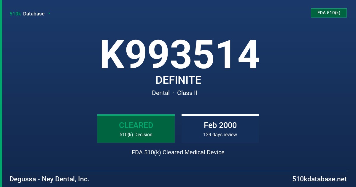 K993514 DEFINITE FDA 510(k) Cleared Medical Device