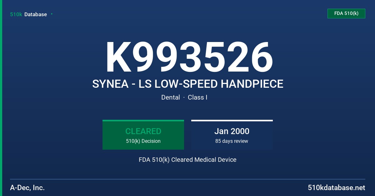 K993526 SYNEA - LS LOW-SPEED HANDPIECE FDA 510(k) Cleared Medical Device