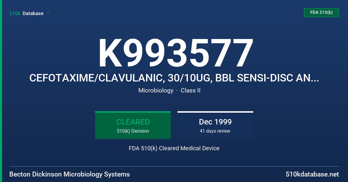 K993577 CEFOTAXIME/CLAVULANIC, 30/10UG, BBL SENSI-DISC AND CEFTAZIDIME/CLAVULANIC ACID, 30/10UG, BBL SENSI-DISC FDA 510(k) Cleared Medical Device