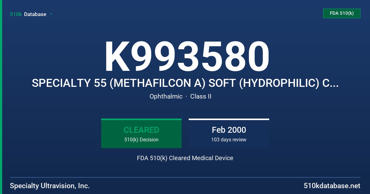 K993580 SPECIALTY 55 (METHAFILCON A) SOFT (HYDROPHILIC) CONTACT LENSES FOR DAILY WEAR FDA 510(k) Cleared Medical Device