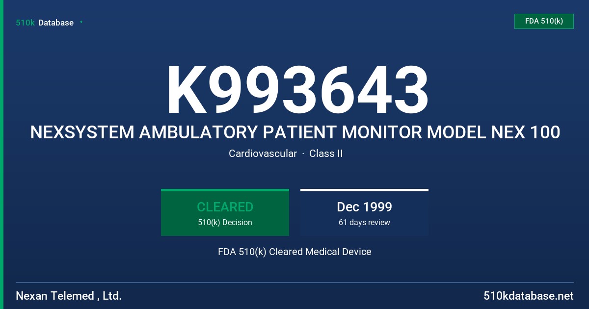 K993643 NEXSYSTEM AMBULATORY PATIENT MONITOR MODEL NEX 100 FDA 510(k) Cleared Medical Device