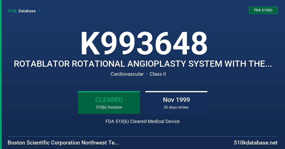K993648 ROTABLATOR ROTATIONAL ANGIOPLASTY SYSTEM WITH THE ROTALINK EXCHANGEABLE CATHETER FDA 510(k) Cleared Medical Device