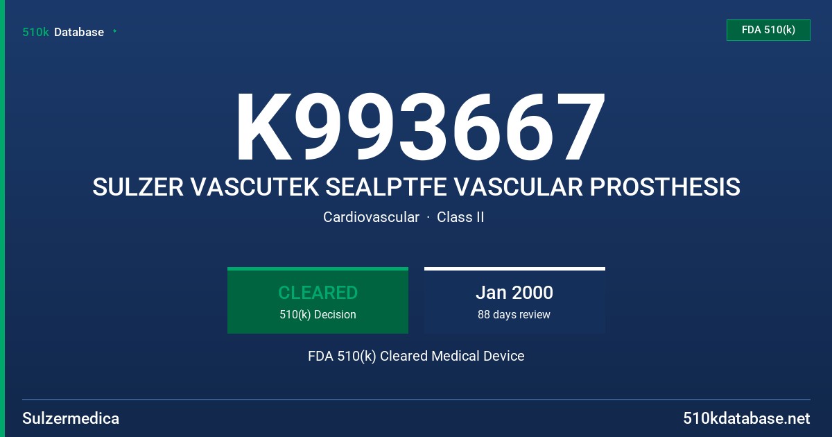K993667 SULZER VASCUTEK SEALPTFE VASCULAR PROSTHESIS FDA 510(k) Cleared Medical Device