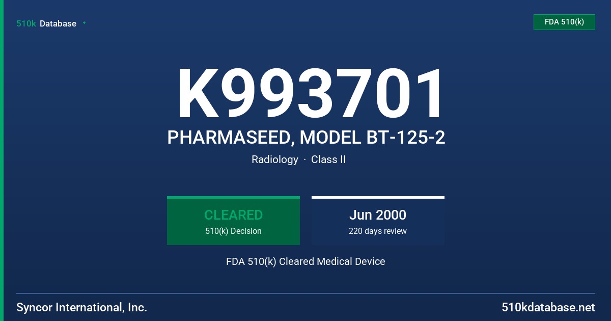 K993701 PHARMASEED, MODEL BT-125-2 FDA 510(k) Cleared Medical Device