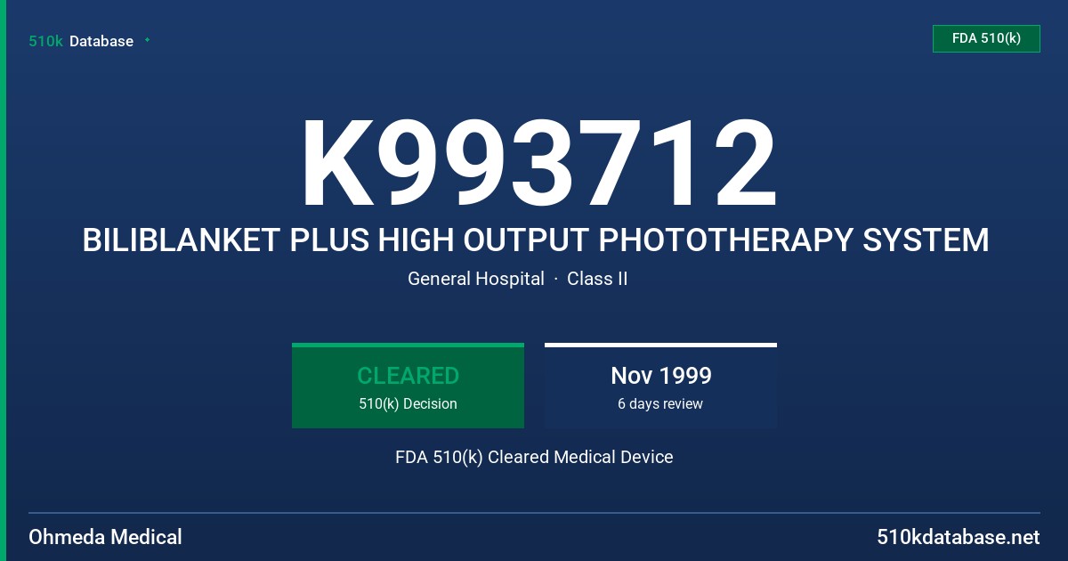 K993712 BILIBLANKET PLUS HIGH OUTPUT PHOTOTHERAPY SYSTEM FDA 510(k) Cleared Medical Device