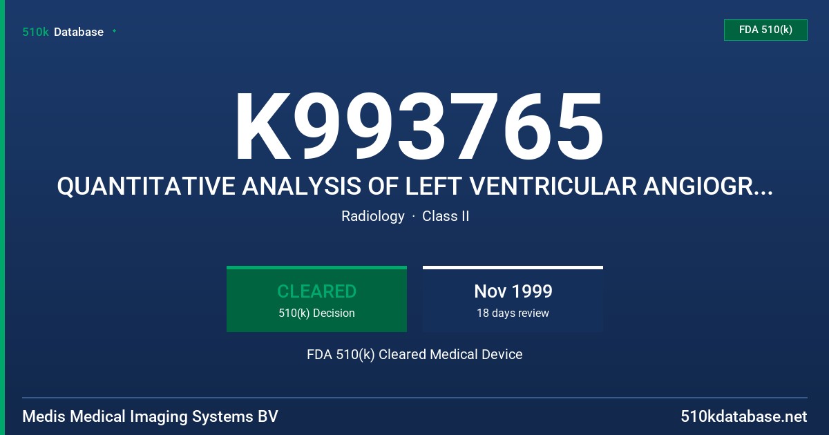 K993765 QUANTITATIVE ANALYSIS OF LEFT VENTRICULAR ANGIOGRAMS (QLV) FDA 510(k) Cleared Medical Device