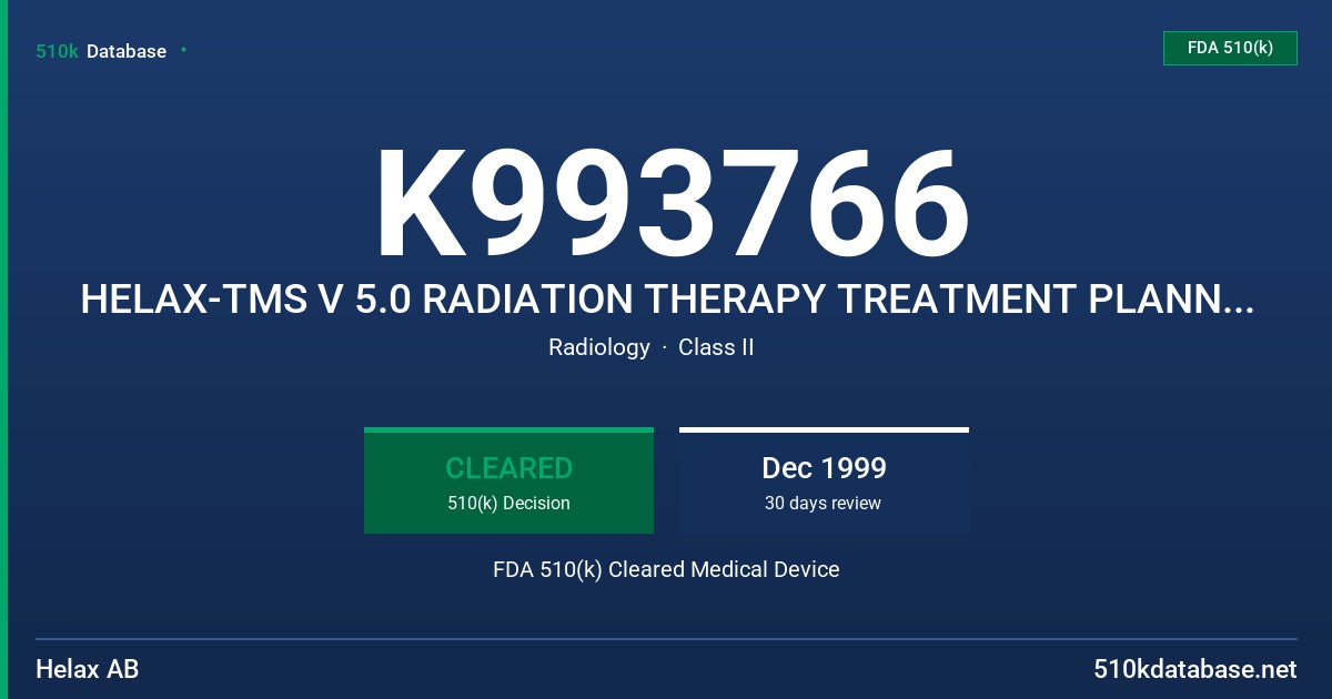 K993766 HELAX-TMS V 5.0 RADIATION THERAPY TREATMENT PLANNING SYSTEM FDA 510(k) Cleared Medical Device
