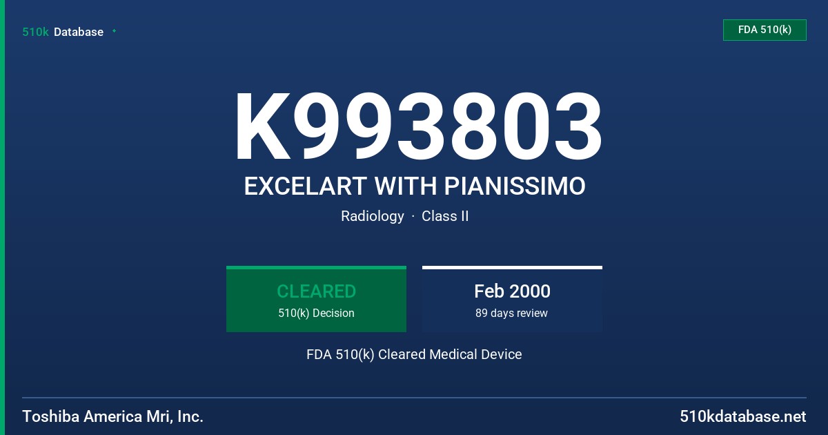 K993803 EXCELART WITH PIANISSIMO FDA 510(k) Cleared Medical Device