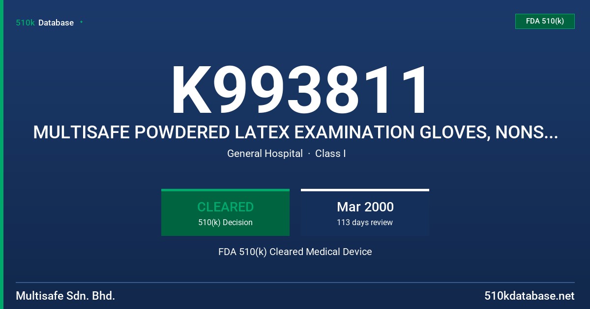 K993811 MULTISAFE POWDERED LATEX EXAMINATION GLOVES, NONSTERILE FDA 510(k) Cleared Medical Device