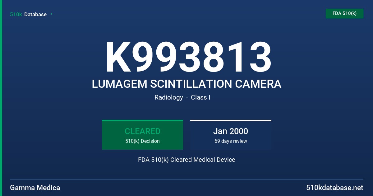 K993813 LUMAGEM SCINTILLATION CAMERA FDA 510(k) Cleared Medical Device