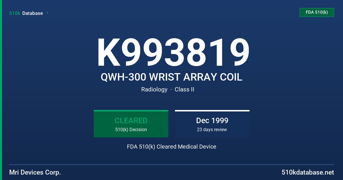 K993819 QWH-300 WRIST ARRAY COIL FDA 510(k) Cleared Medical Device