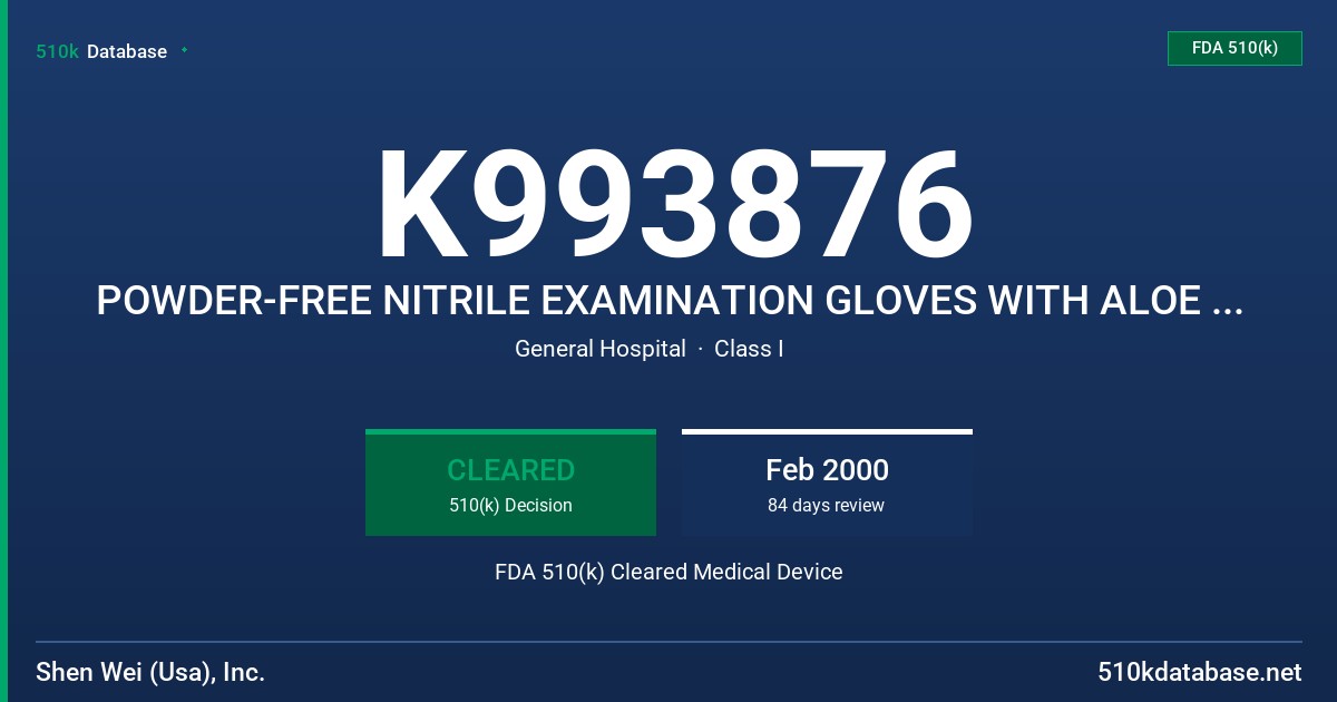 K993876 POWDER-FREE NITRILE EXAMINATION GLOVES WITH ALOE VERA FDA 510(k) Cleared Medical Device