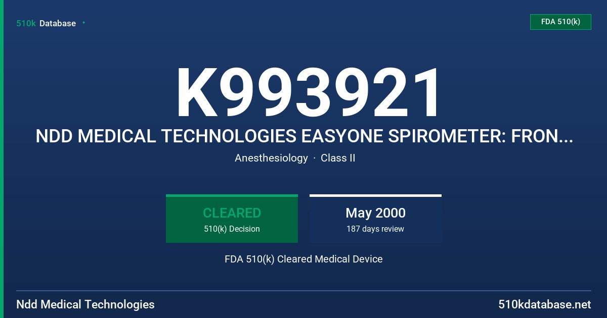 K993921 NDD MEDICAL TECHNOLOGIES EASYONE SPIROMETER: FRONTLINE MODEL 2000 AND DIAGNOSTIC MODEL 2001 FDA 510(k) Cleared Medical Device