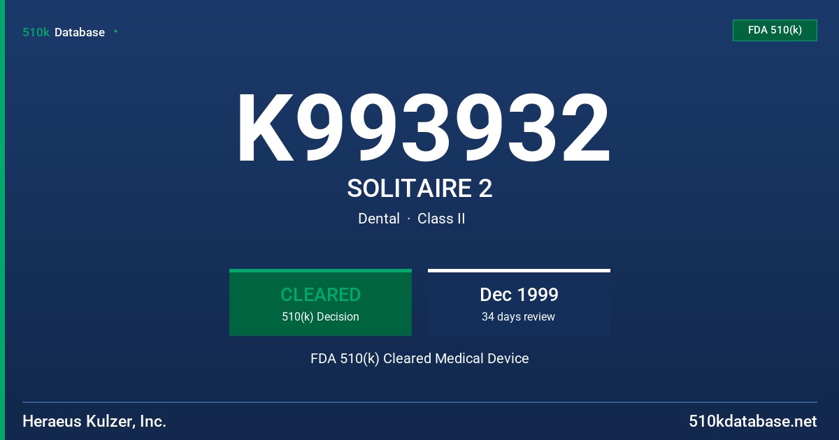 K993932 SOLITAIRE 2 FDA 510(k) Cleared Medical Device
