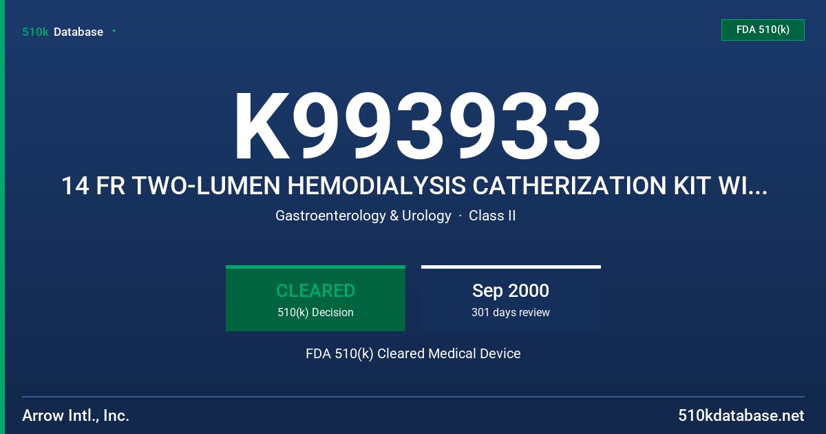 K993933 14 FR TWO-LUMEN HEMODIALYSIS CATHERIZATION KIT WITH BLUE FLEXTIP ARROWG+ARD BLUE CATHETER FOR HIGH VOLUME INFUSIONS, PRO FDA 510(k) Cleared Medical Device