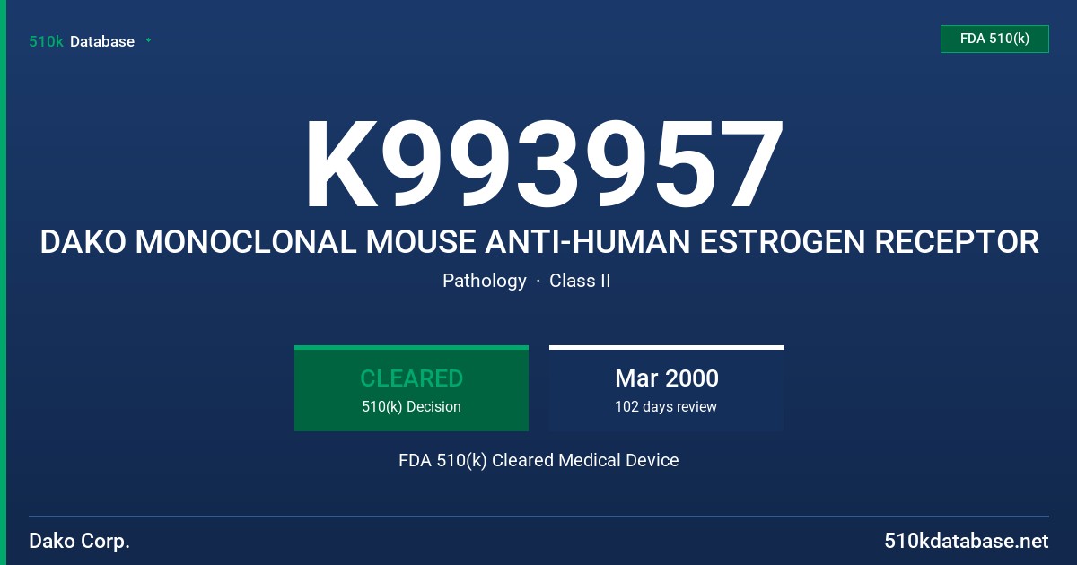 K993957 DAKO MONOCLONAL MOUSE ANTI-HUMAN ESTROGEN RECEPTOR FDA 510(k) Cleared Medical Device