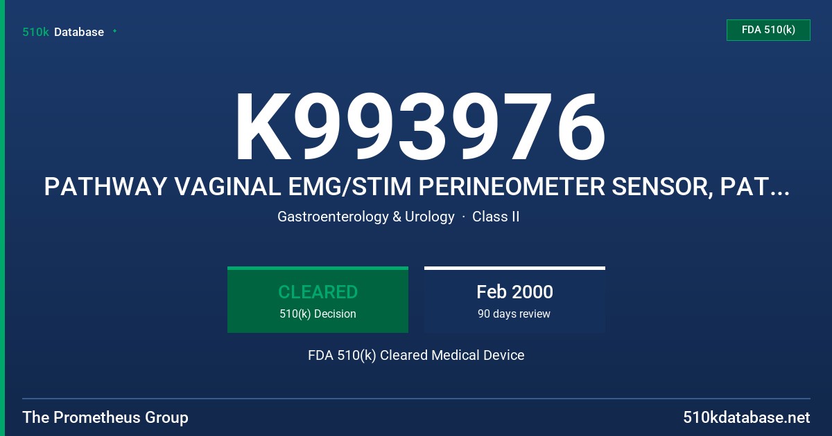 K993976 PATHWAY VAGINAL EMG/STIM PERINEOMETER SENSOR, PATHWAY ANAL EMG/STIM PERINEOMETER SENSOR FDA 510(k) Cleared Medical Device