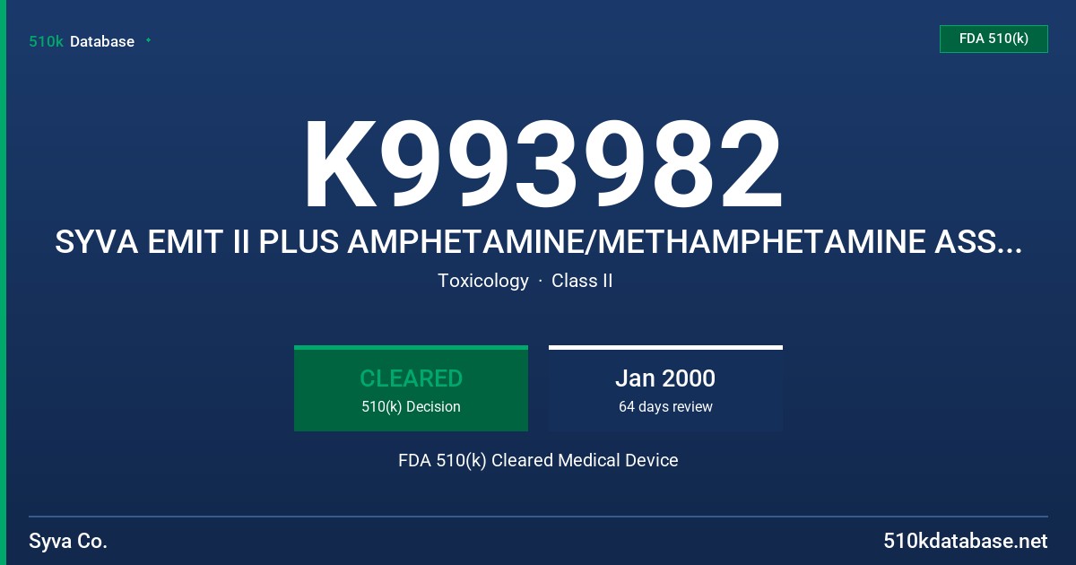 K993982 SYVA EMIT II PLUS AMPHETAMINE/METHAMPHETAMINE ASSAY 9C029UL/9C129UL FDA 510(k) Cleared Medical Device
