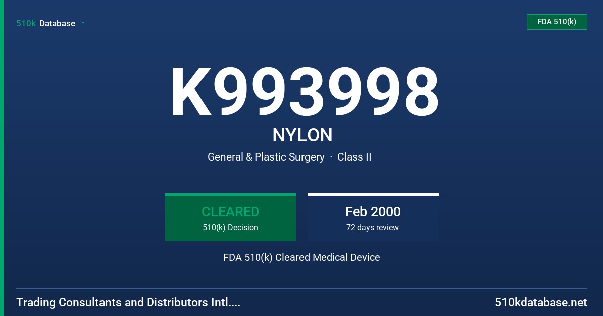 K993998 NYLON FDA 510(k) Cleared Medical Device