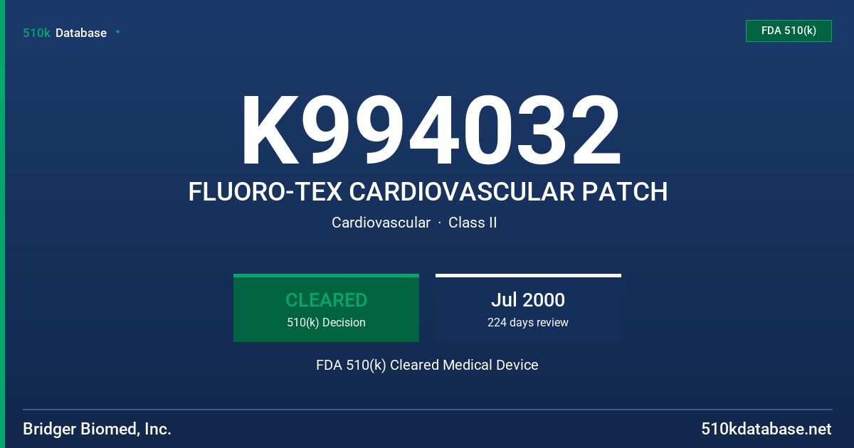 K994032 FLUORO-TEX CARDIOVASCULAR PATCH FDA 510(k) Cleared Medical Device
