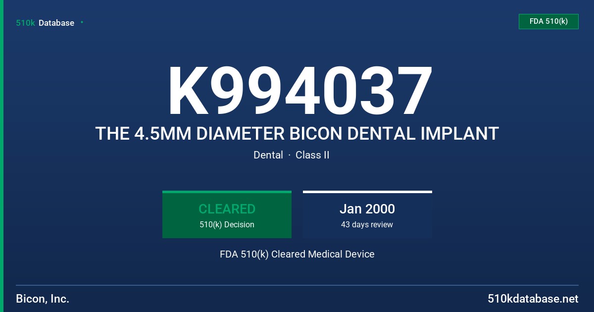 K994037 THE 4.5MM DIAMETER BICON DENTAL IMPLANT FDA 510(k) Cleared Medical Device