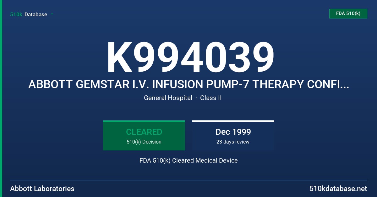 K994039 ABBOTT GEMSTAR I.V. INFUSION PUMP-7 THERAPY CONFIGURATION, ABBOTT GEMSTAR I.V. INFUSION PUMP-6 THERAPY CONFIGURATION, AB FDA 510(k) Cleared Medical Device