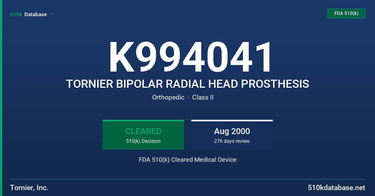 K994041 TORNIER BIPOLAR RADIAL HEAD PROSTHESIS FDA 510(k) Cleared Medical Device
